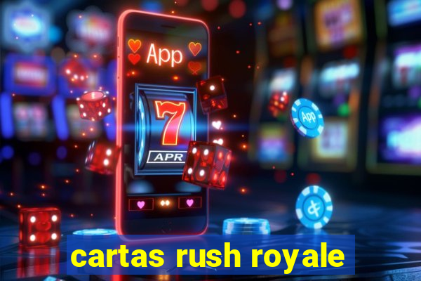 cartas rush royale